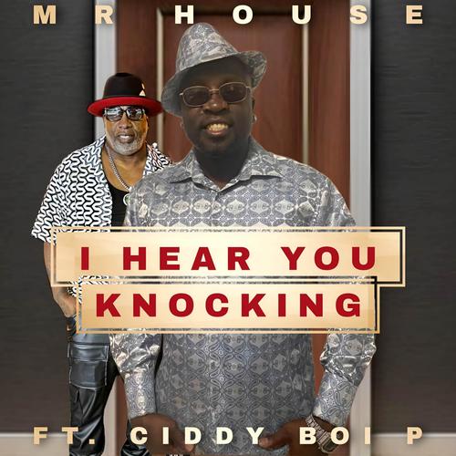 I Hear You Knocking (feat. Ciddy Boi P) [Explicit]