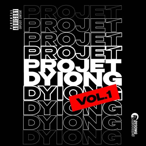 Projet Dyiong Vol. 1 (Explicit)