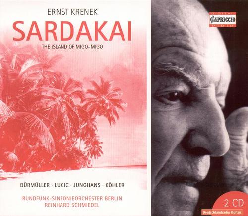 KRENEK, E.: Sardakai (Opera)