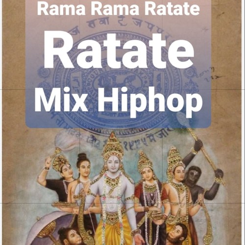 RAMA RAMA RATATE RATATE