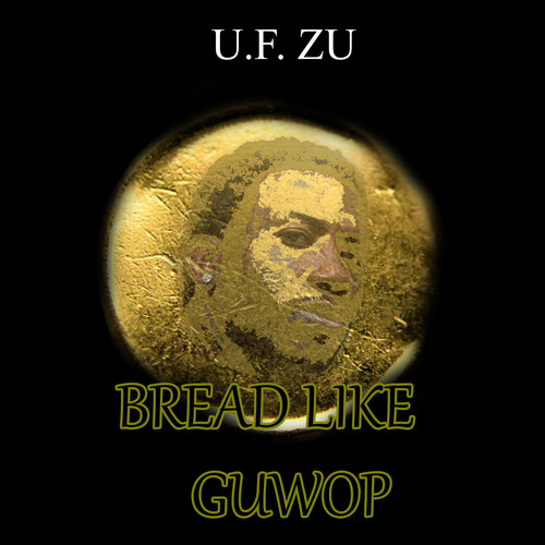 Bread Like Guwop (Explicit)