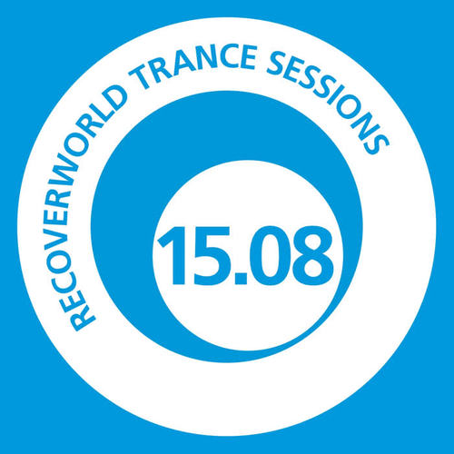 Recoverworld Trance Sessions 15.08