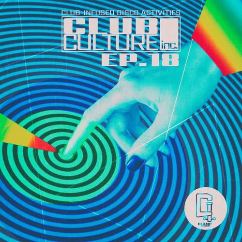 Club Culture Inc. - Ep.18