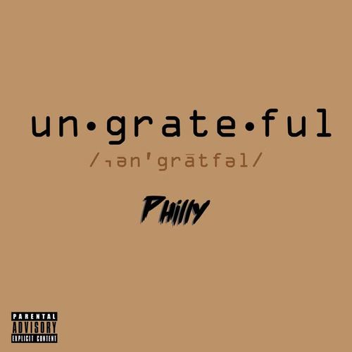 Ungrateful (Explicit)