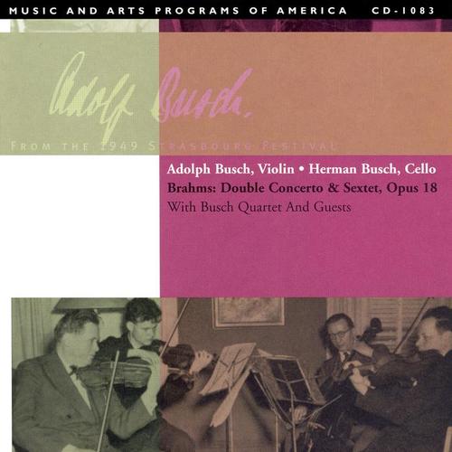 BRAHMS: Double Concerto for Violin and Cello / Sextet No. 1 / MENDELSSOHN: Capriccio (Busch) [1949]
