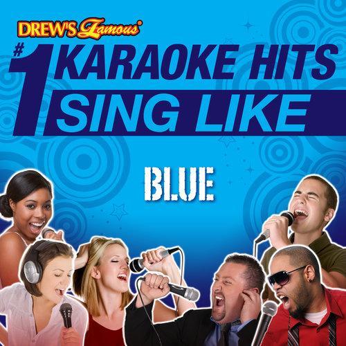 Drew's Famous #1 Karaoke Hits: Sing Like Blue