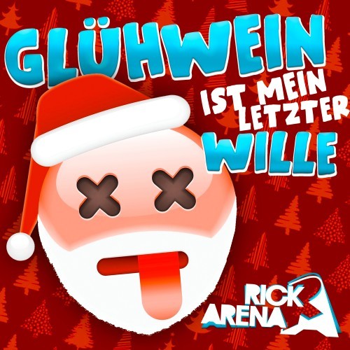 Glühwein ist mein letzter Wille