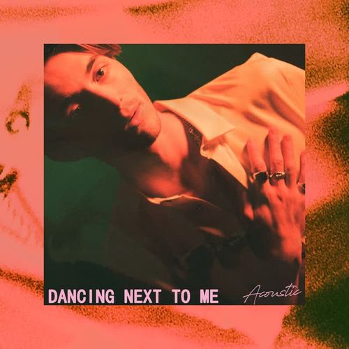 Dancing Next To Me (Acoustic)