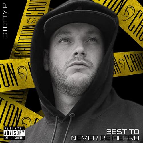 Best To Never Be Heard (Explicit)