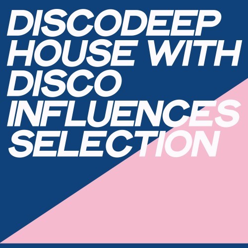 Discodeep (House with Disco Influences Selection)