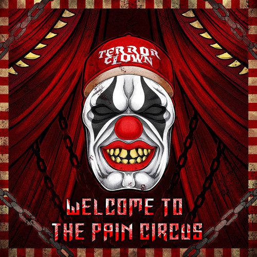 Welcome to the Pain Circus (Explicit)