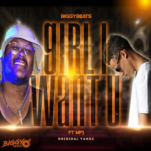 Girl I Want U (feat. MPJ)