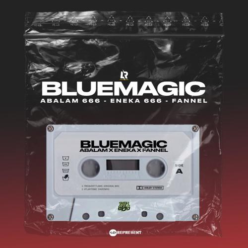 Blue magic (feat. Eneka 666 & Fannel) [Explicit]