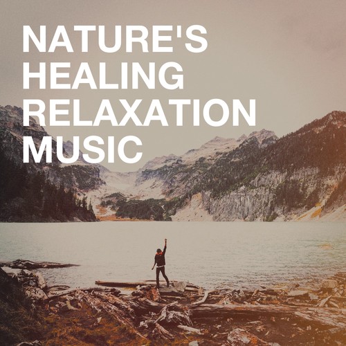 Nature's Healing Relaxation Music