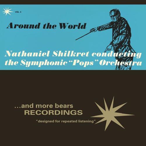 Nathaniel Shilkret: Around the World, Vol. 4