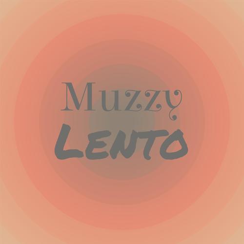 Muzzy Lento