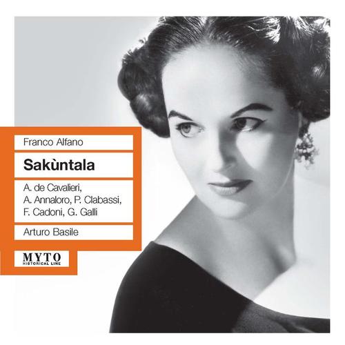 ALFANO, F.: Leggenda di Sakùntala (La) [Opera] [McKnight, Annaloro, Clabassi, Cadoni, Galli, RAI Chorus and Symphony, Milan, Basile] [1955]