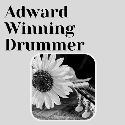 Adward Winning Drummer