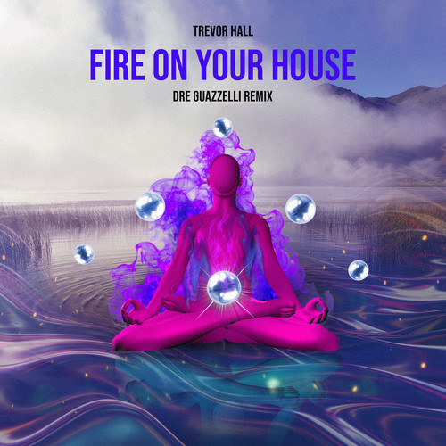 Fire on Your House (Remix - Radio Version)