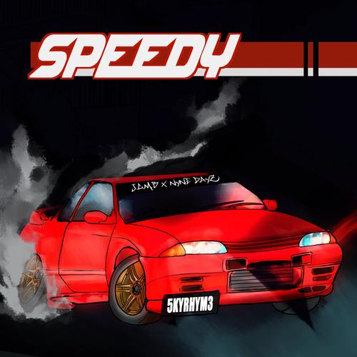 Speedy (feat. NyNe DayZ) [Explicit]