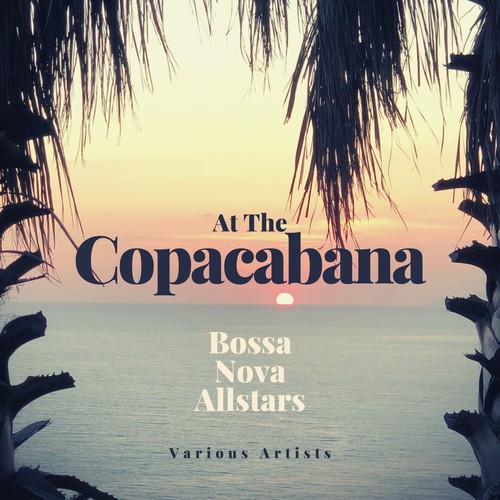 At the Copacabana (Bossa Nova Allstars)