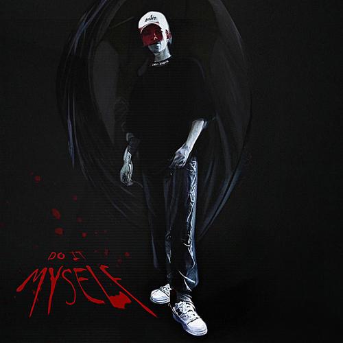DO IT MYSELF (FREESTYLE) [Explicit]