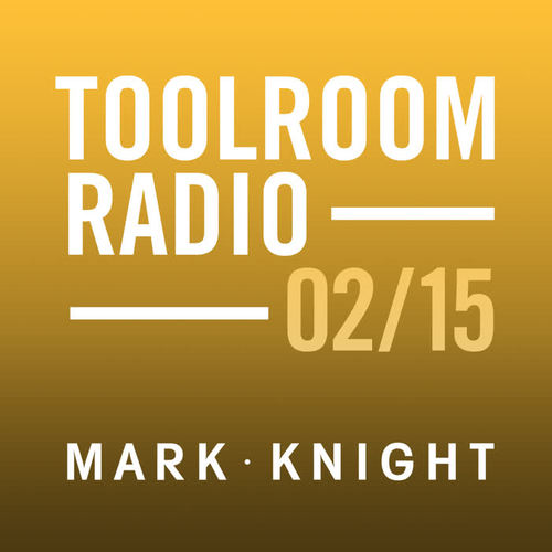 Toolroom Knights Radio - February 2015