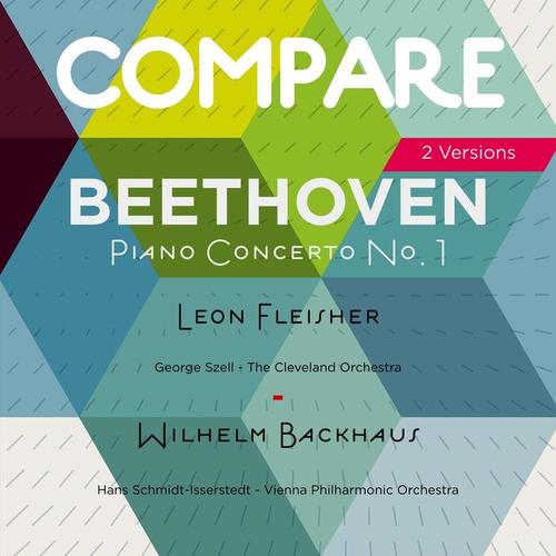 Beethoven: Piano Concerto No. 1, Leon Fleisher vs. Wilhelm Backhaus (Compare 2 Versions)