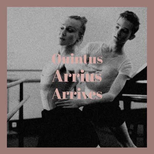 Ouintus Arrius Arrives