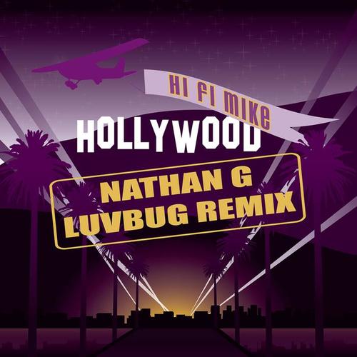 Hollywood (Nathan G Luvbug Remix)