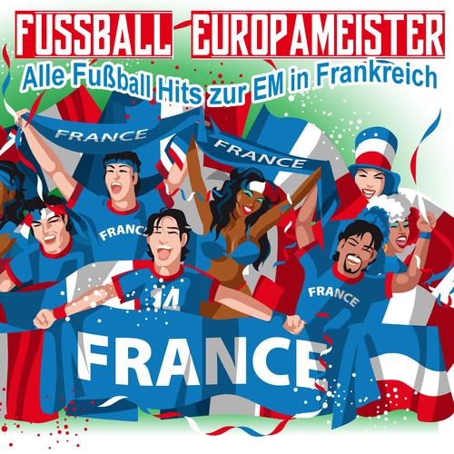 Fussball Europameister - Alle Fußball Hits zur EM in Frankreich