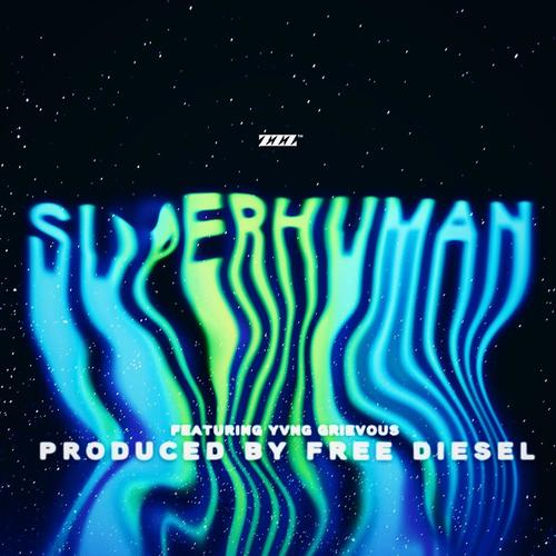 Superhuman (feat. Yvng Grievous) [Explicit]