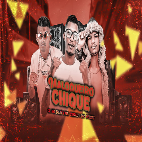 Maloqueiro Chique (Remix) [Explicit]