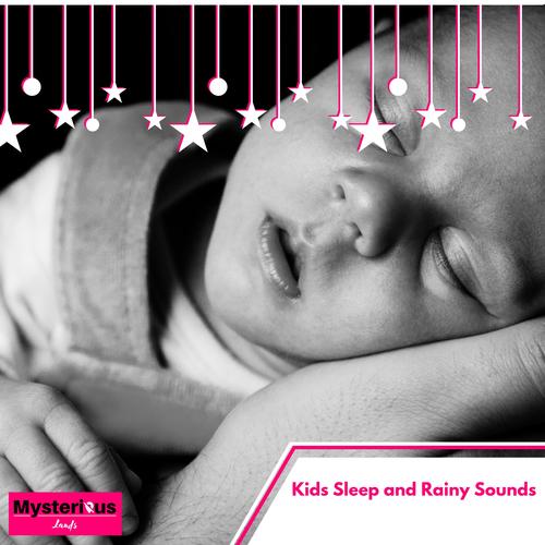 Kids Sleep and Rainy Sounds