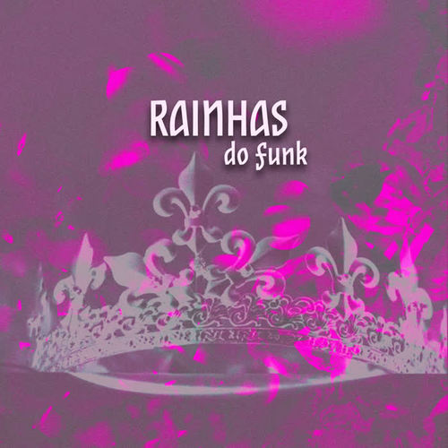 Rainhas do Funk (Explicit)