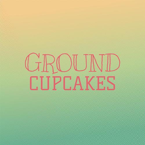 Ground Cupcakes