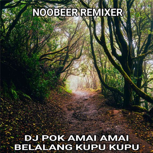 DJ POK AMAI AMAI BELALANG KUPU KUPU