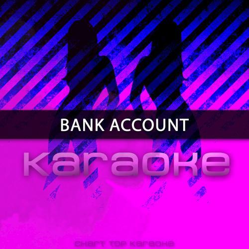 Bank Account (Originally Performed by 21 Savage) [Karaoke Version] - Single