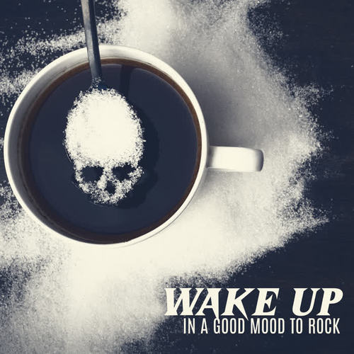 Wake Up in a Good Mood to Rock