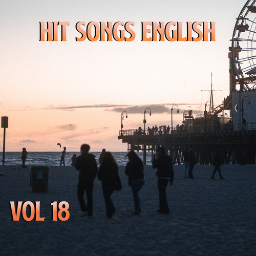 HIT SONGS ENGLISH VOL 18 (Explicit)