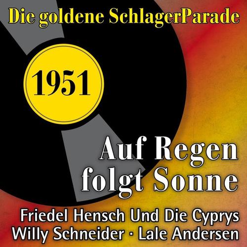 Auf Regen folgt Sonne (Die goldene Schlagerparade 1951)