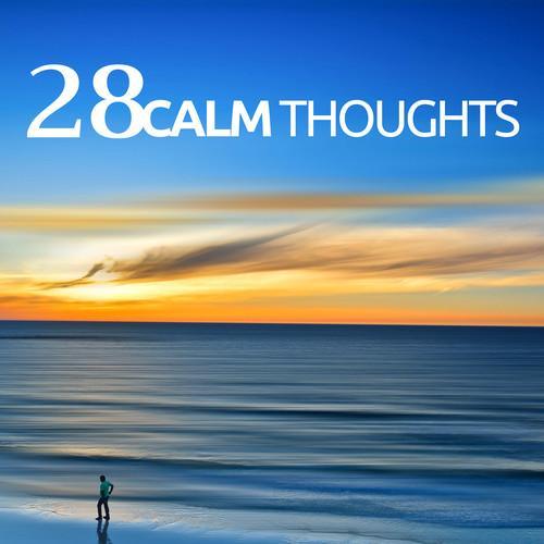 28 Calm Thoughts - Relaxing Music & Nature Sounds