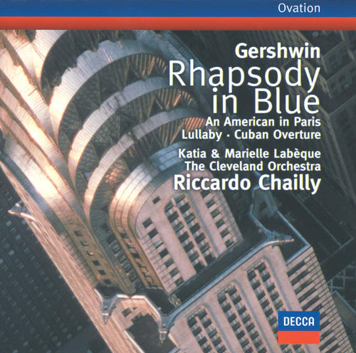 Gershwin: Rhapsody in Blue / An American in Paris / Cuban Overture / Lullaby