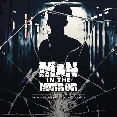 Man in the Mirror (feat. Luke Garrett) [Explicit]