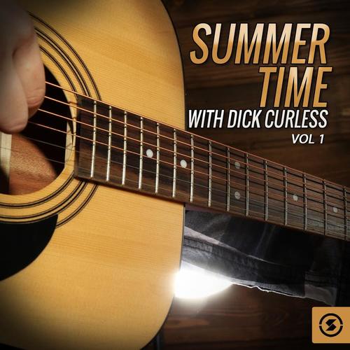 Summer Time with Dick Curless, Vol. 1