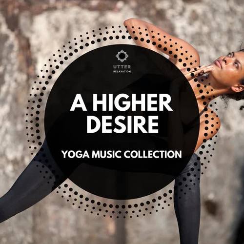 A Higher Desire: Yoga Music Collection