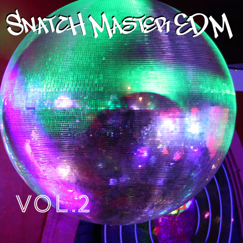 Snatch Master EDM, Vol. 2