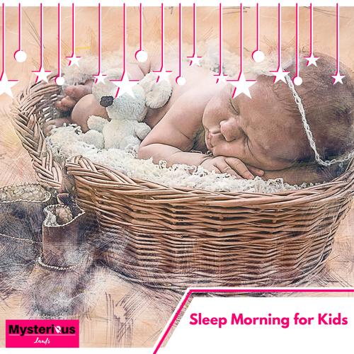 Sleep Morning for Kids