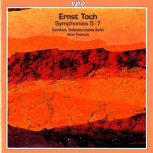 TOCH, E.: Symphonies Nos. 5-7 (Berlin Radio Symphony, Francis)