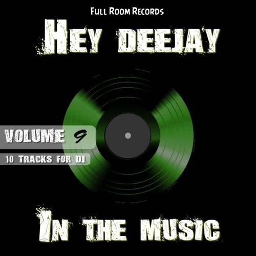 Hey Deejay In The Music, Vol. 9